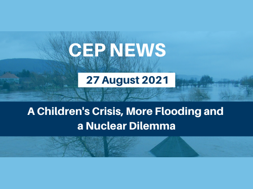 A Children's Crisis, More Flooding and a Nuclear Dilemma