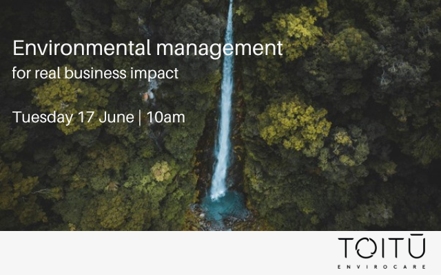 Toitu Envirocare webinar - Environmental management for real business impact, Tuesday 17 June 2025