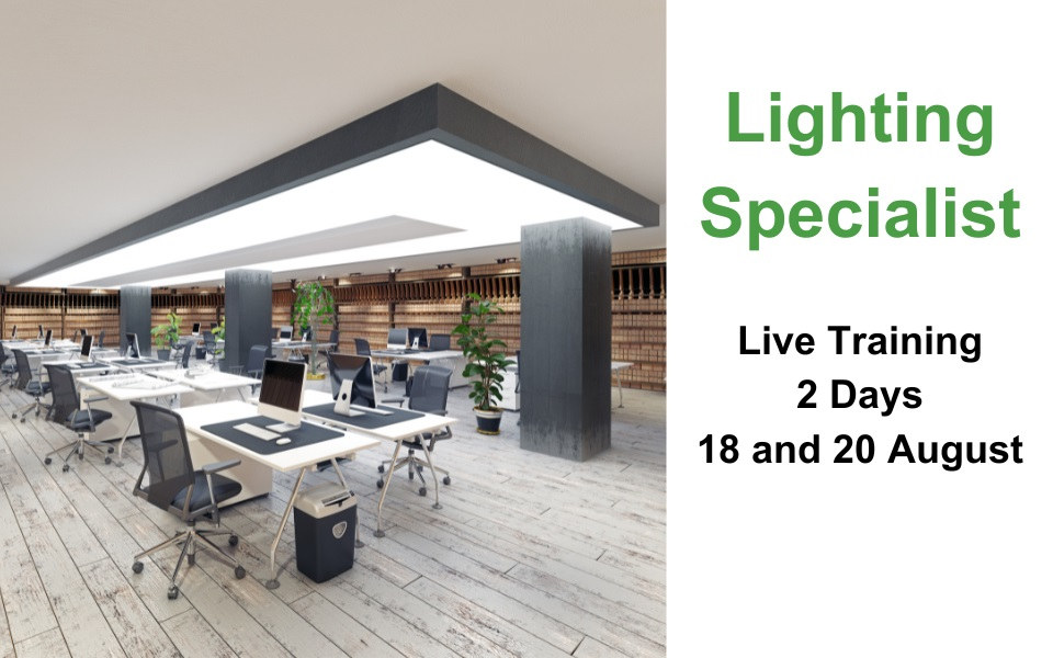 Live online Commercial Building Lighting Specialist course: 18 and 20 August